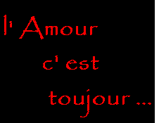 l'amour c'est ......
